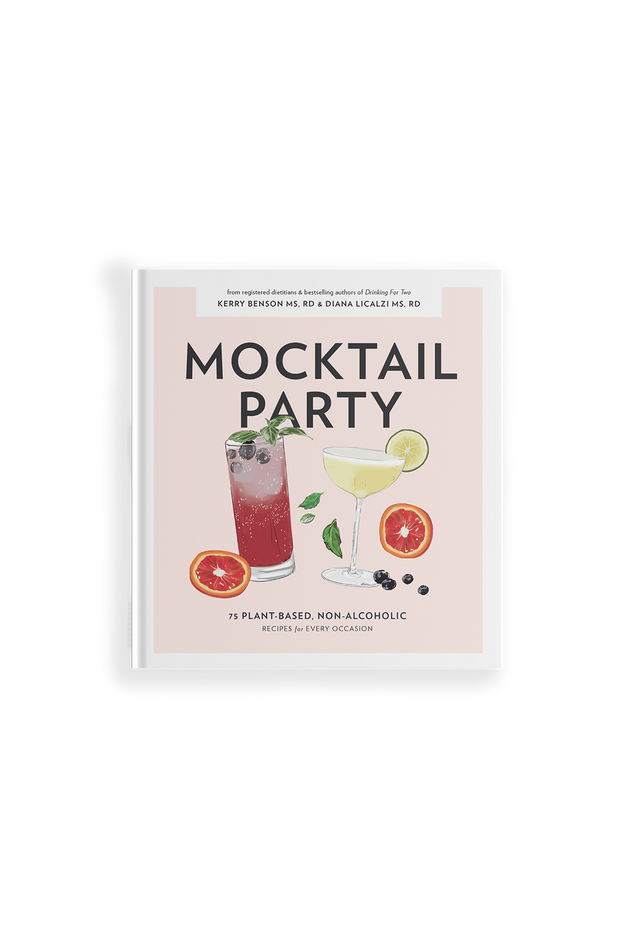 Mocktail Party: 75 Non-Alcoholic Mocktail Recipes