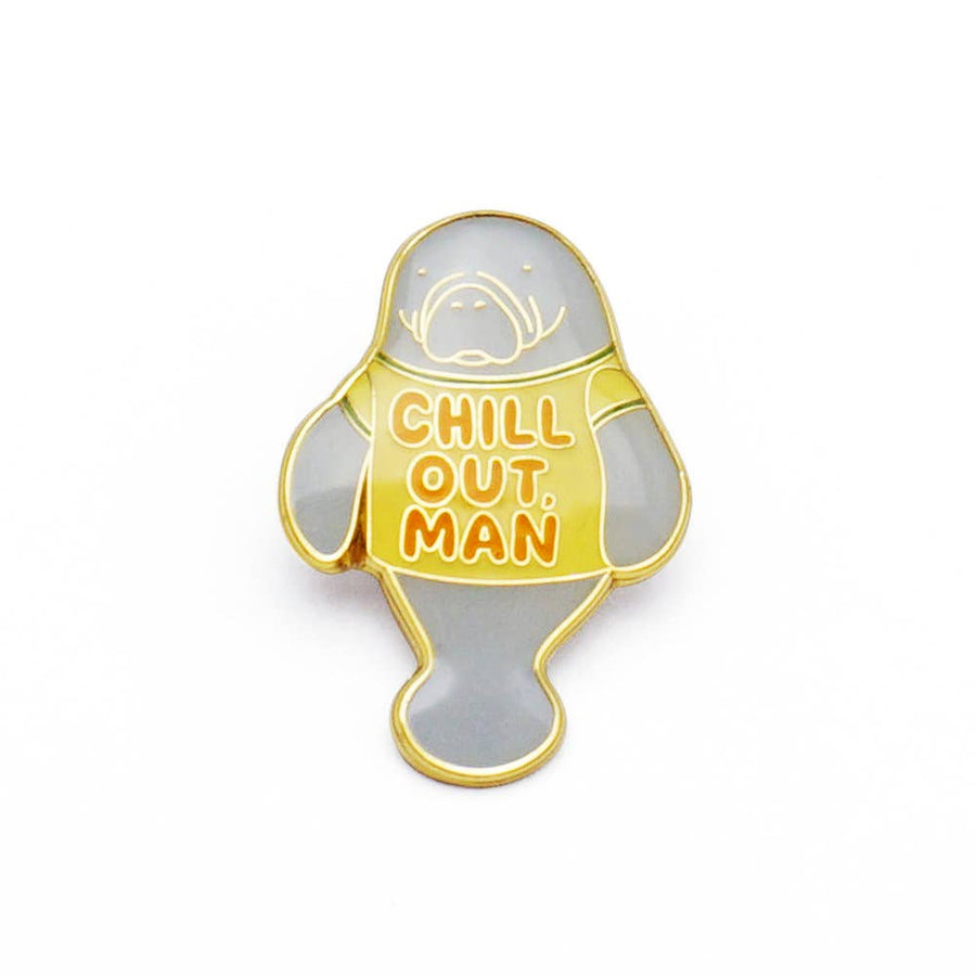 Chill Out, Man Enamel Pin