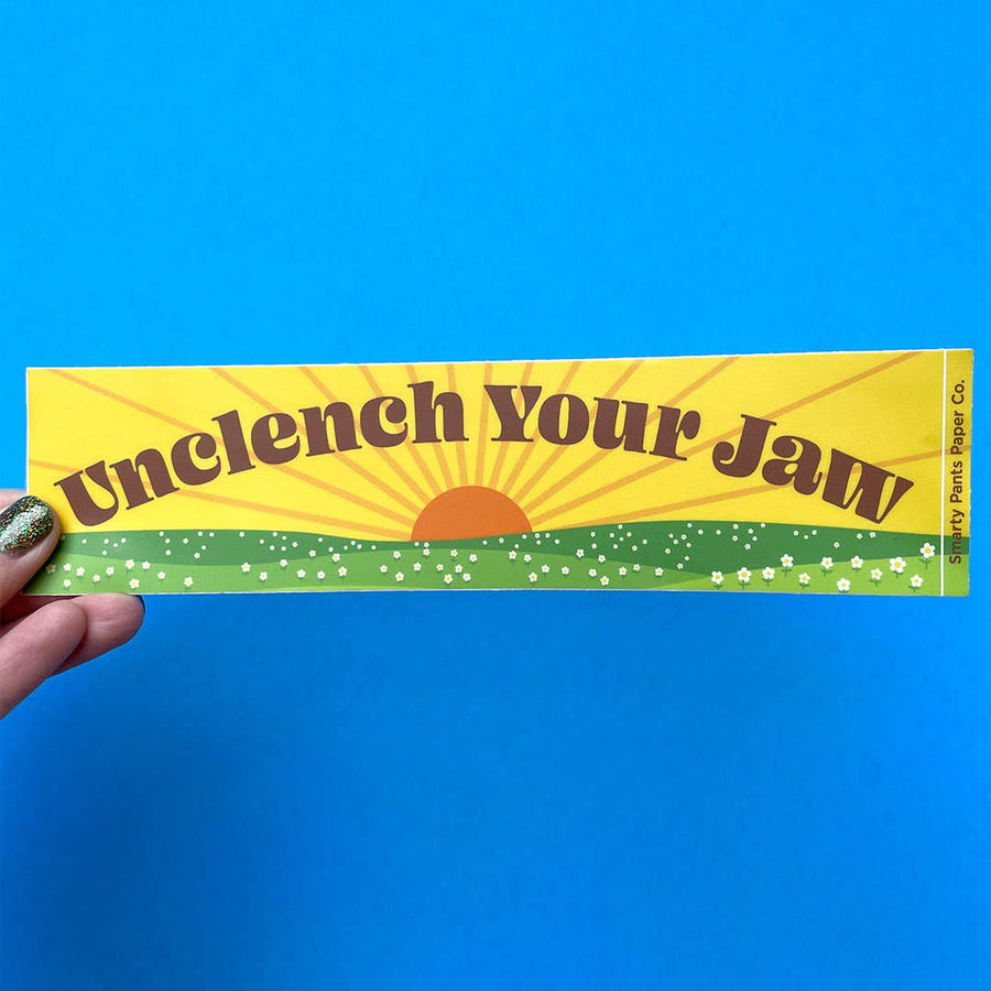 Unclench Your Jaw Bumper Sticker