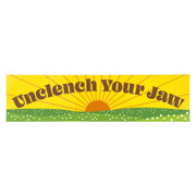 Unclench Your Jaw Bumper Sticker